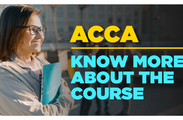 Understand ACCA course structure and requirement before you opt